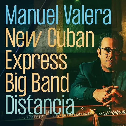 Manuel Valera New Cuban Express Big Band